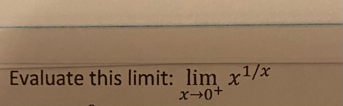 Evaluate this limit: lim x1/x
