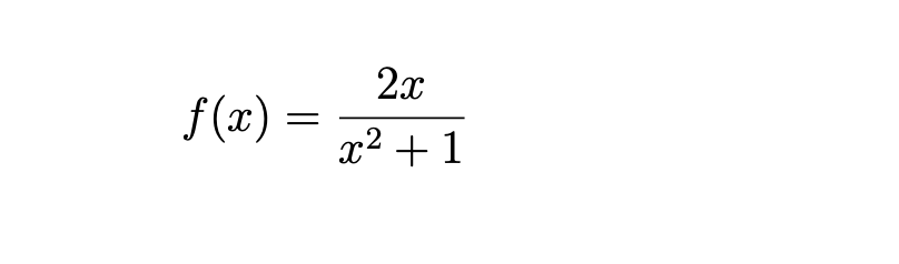 2x
f(x) =
x² + 1
