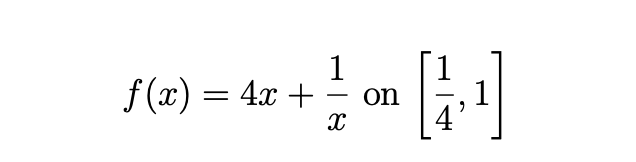 1
f (x) = 4x +
on
-
