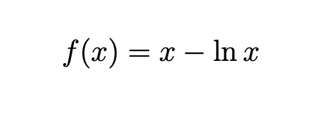 f(x) = x – In x
