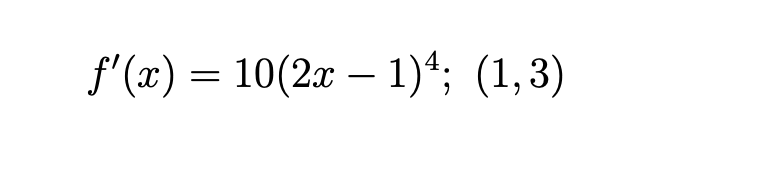 f'(x) = 10(2x – 1)*; (1,3)
-
