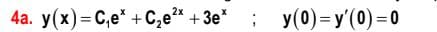 4а. У(x) - С,е" + С, е " + Зе" ; у(0)- у (0) -0
2х
