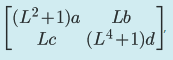 |(L+1)a
(L4+1)d
(L²+1)a
Lb
Lc
