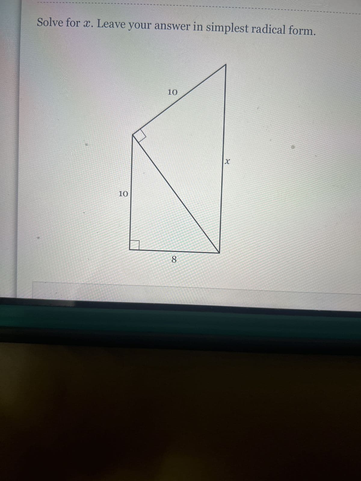 Solve for x. Leave your answer in simplest radical form.
10
10
8
x