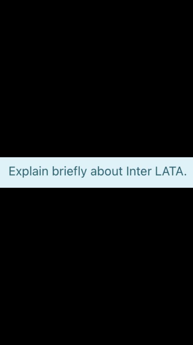 Explain briefly about Inter LATA.
