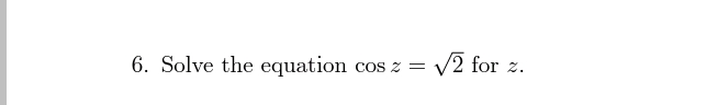 6. Solve the equation
V2 for z.
COS 2 =
