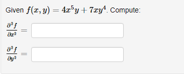 Given f(x, y) = 4x°y+ 7xy*. Compute:
