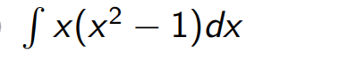 S x(x² – 1)dx
