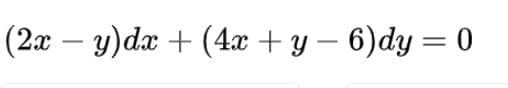 (2x – y)dx + (4 + y – 6)dy = 0
-
-
