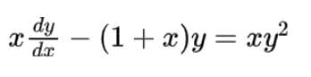 x4 -
(1+x)y= xy²
dr
