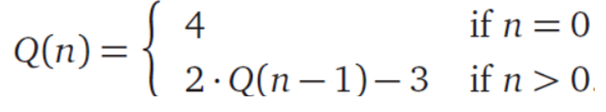 Q(n) =
4
2.Q(n-1)-3
if n = 0
if n>0.