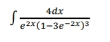 4dx
e2x(1–3e-2x)3
