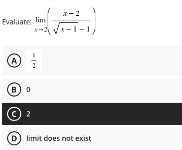 x- 2
Evaluate: lim
/x-1 – 1
X-2
A
2
(в) о
2
D limit does not exist
1,
