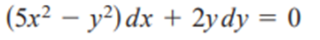 (5x2 – y²) dx + 2ydy = 0
