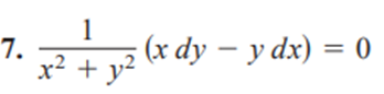 1
7.
(x dy – y dx) = 0
x² + y²
