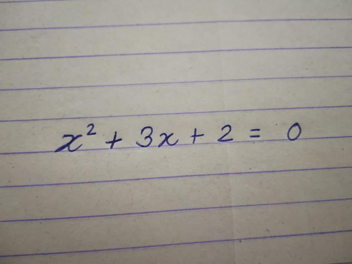 2.
x+3x+ 2 = 0
%3D
