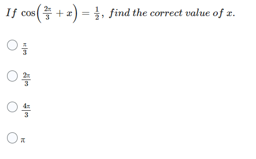 If cos ( ½ + x) = 1/2, find the correct value of x.
|મ
B