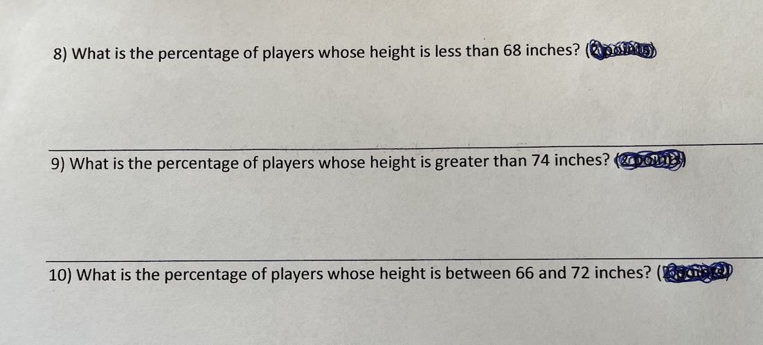 8) What is the percentage of players whose height is less than 68 inches? ( )
9) What is the percentage of players whose height is greater than 74 inches? (ori)
10) What is the percentage of players whose height is between 66 and 72 inches?
