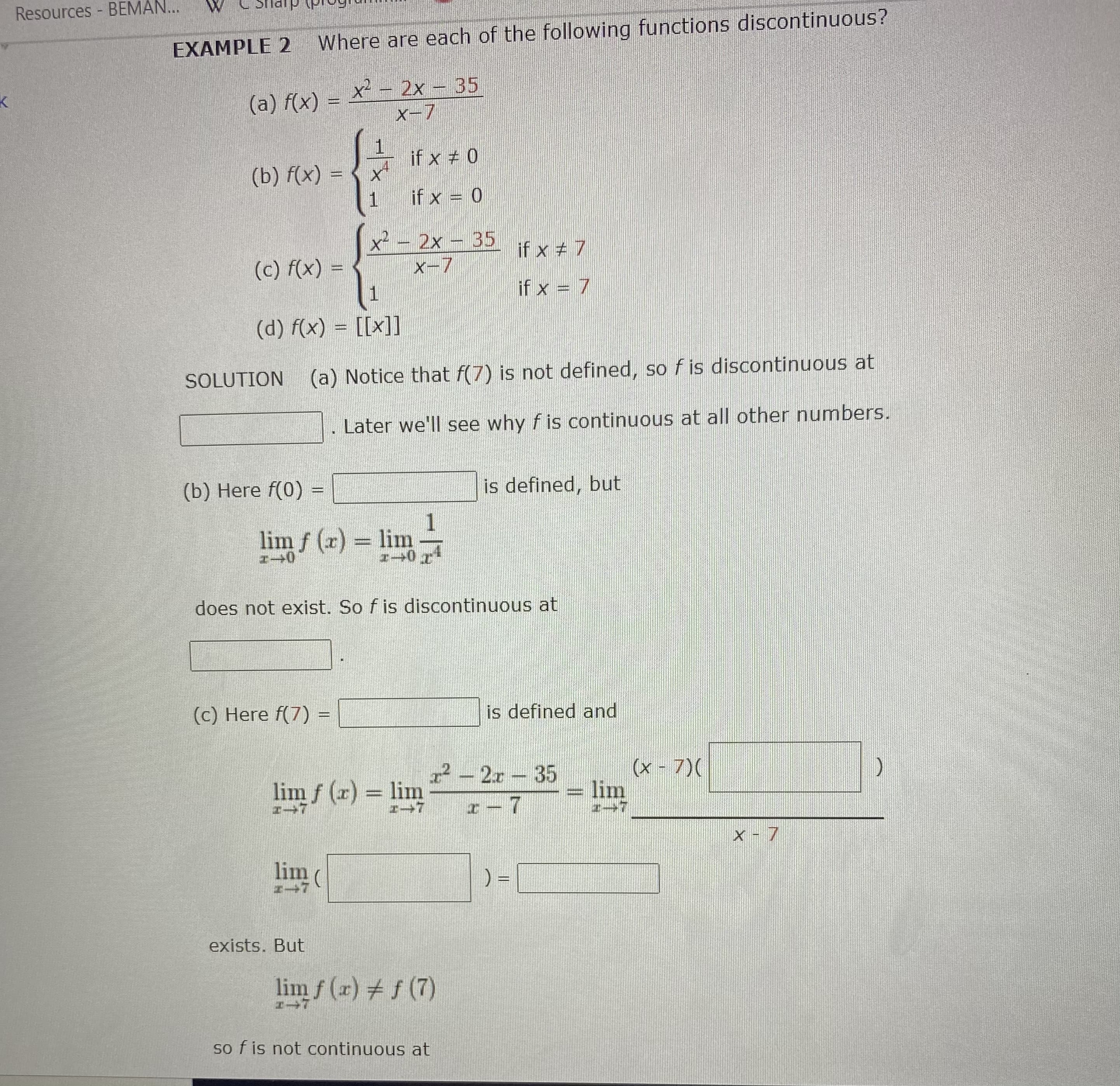 MPLE 2
Where are each of the following functions discontinuous
(a) f(x) = X- 2x - 35
X-7
