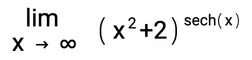 lim
(x²+2) sech(x)
X → 00
