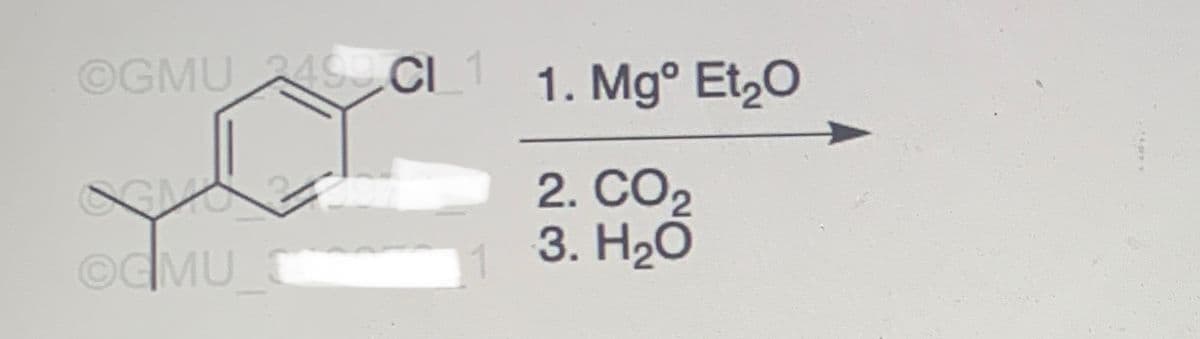 OGMU 2490 CL 1 1. Mgº Et₂0
2. CO2
3. H₂O
OGMU