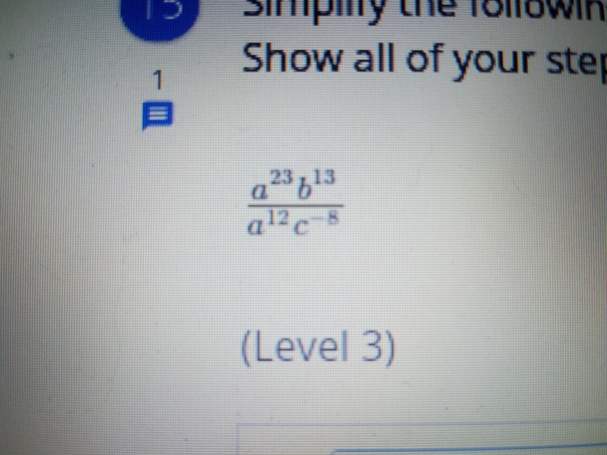 Show all of your step
1
23
a12c5
(Level 3)
