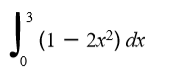 3
(1 – 2x²) dx
0.
