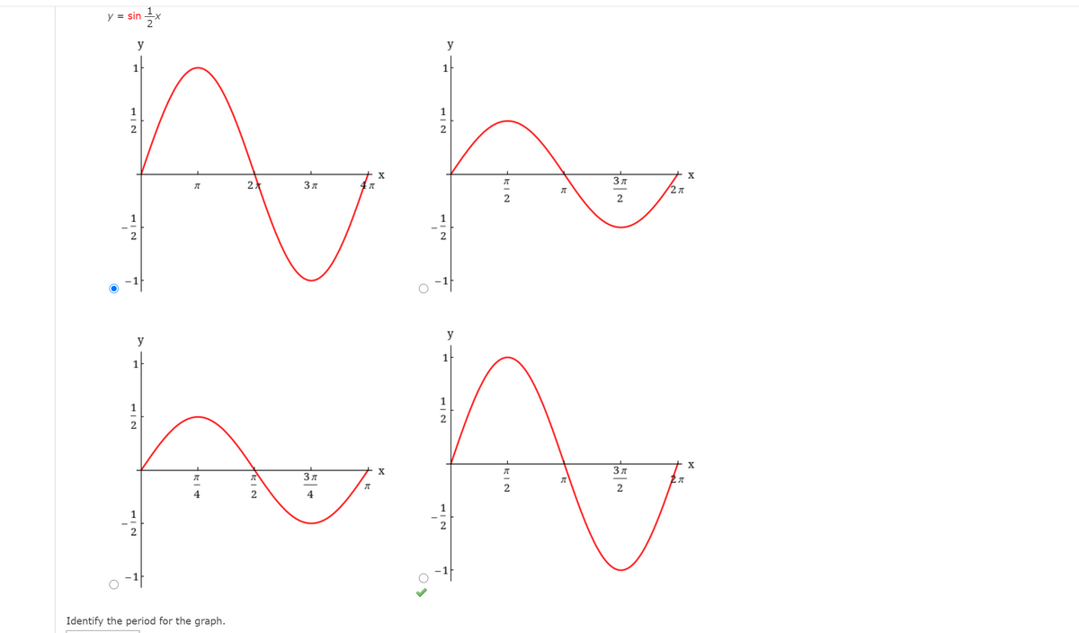 v= in
y
2
Зл
X
4
Identify the period for the graph.
2.
EIN
KIN
HIN
