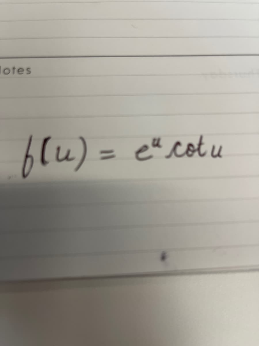 lotes
f(u) = eª cotu