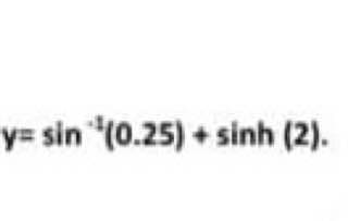 y= sin (0.25) + sinh (2).

