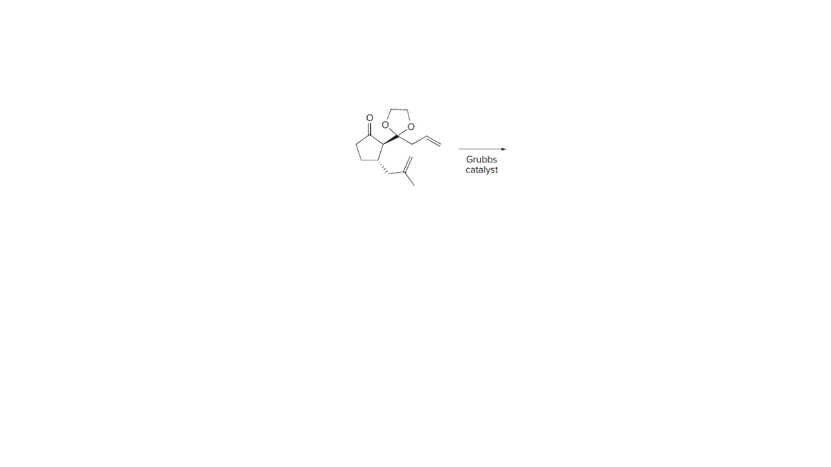 Grubbs
catalyst
