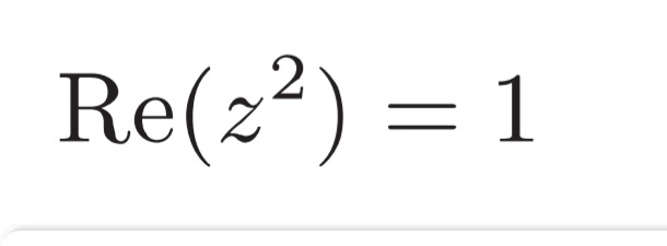 Re(z²) = 1
