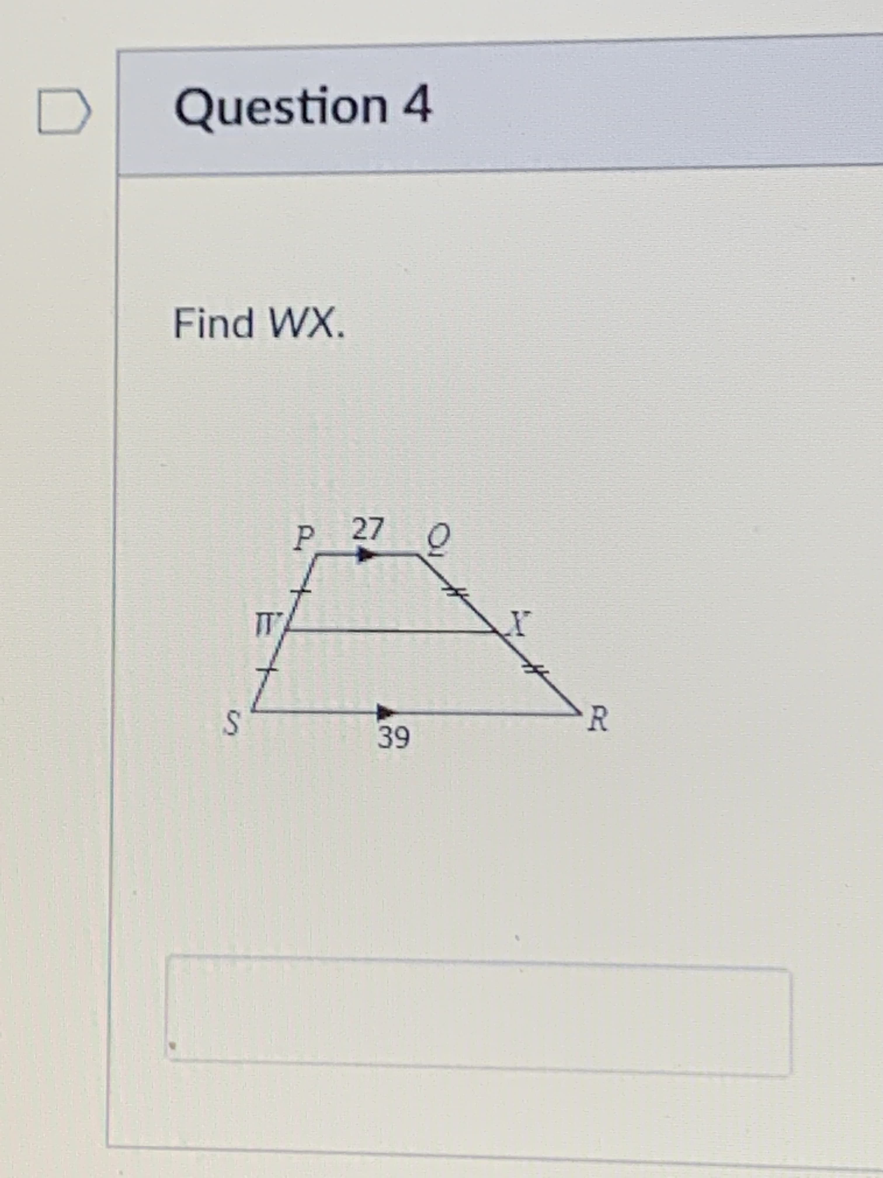 Find WX.
P
P 27 0
R
39
