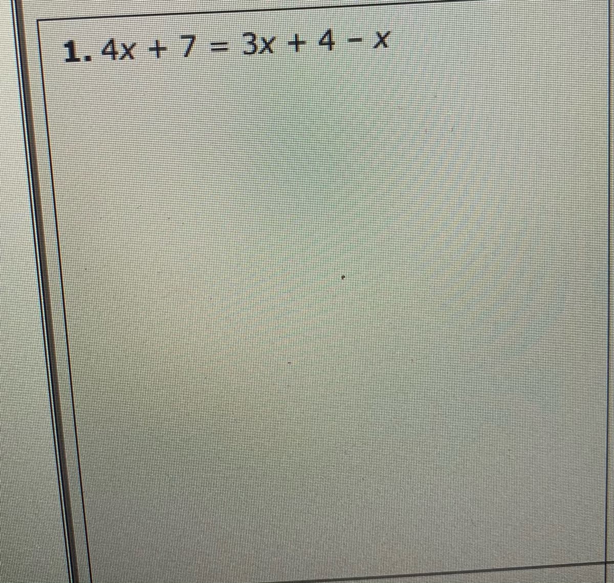 1.4x +7 = 3x + 4 - x
