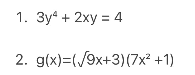 1. Зу4 + 2ху %3 4
2. g[x)-(/9х+3)(7x* +1)
