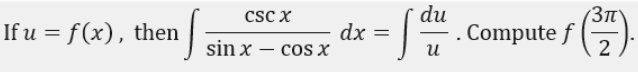 3Tt
of
cSC X
du
If u = f(x), then
dx
cos X
. Compute
%3D
2
sin x
и
-
