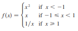 if x< -1
f(x)
if -1 sx<1
1/x if x> 1
