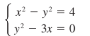 Sx² – y² = 4
- 3x = 0
y
