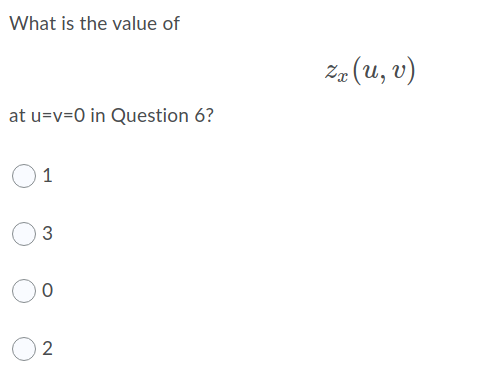 What is the value of
Za (u, v)
at u=v=0 in Question 6?
O1
00
O 2
