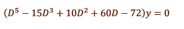 (D5 – 15D3 + 10D² + 60D – 72)y = 0
|
