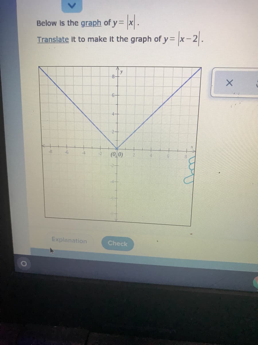 Below is the graph of y=
%3D
Translate it to make it the graph of y=
!!
y
8-
6-
4+
(0,0)
Explanation
Check
