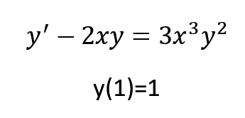 y' - 2xy = 3x³y²
y(1)=1