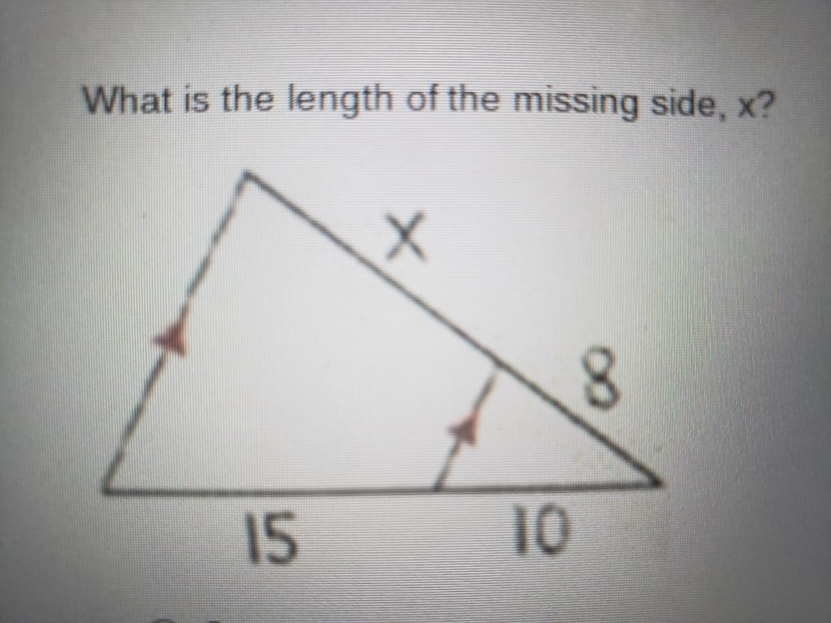 What is the length of the missing side, x?
15
10
