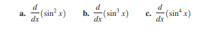 d
-(sin² x)
-(sin³ x)
sin*
с.
dx
b.
a.
dx
dx
