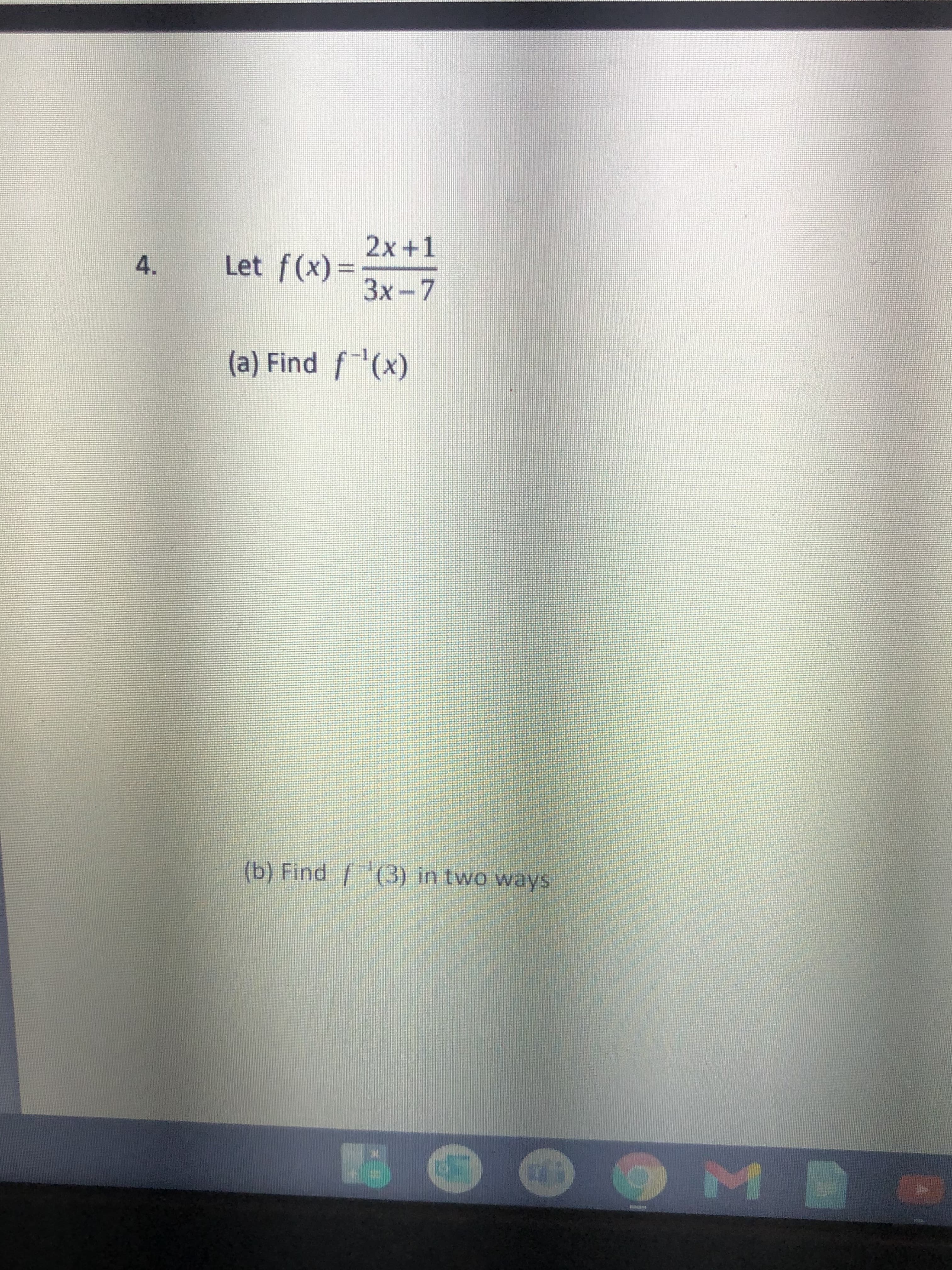 2x+1
Let f(x)=
3x-7
4.
(a) Find f(x)
