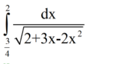 2
dx
V2+3x-2x?
4
