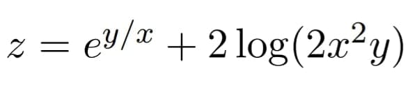 z = eY/x
+ 2 log(2x²y)
