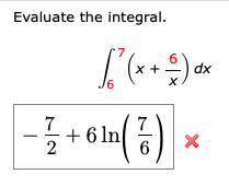 Evaluate the integral.
6
+
dx
7
+ 6 ln
2
