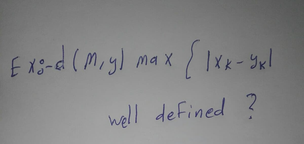 Ma X
well defined ?
