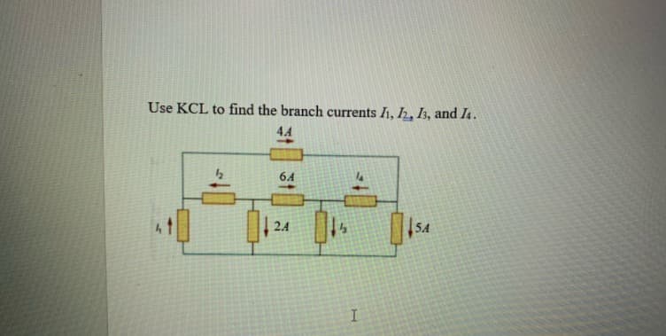 Use KCL to find the branch currents I1, h, Is, and I4.
44
64
2.4
54
